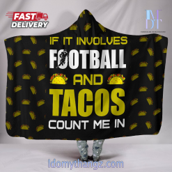 Football and Tacos Count Me In Hooded Blanket