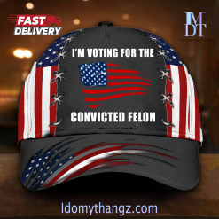I’m Voting For The Convicted Felon Hat American Flag Cap Gifts For Dad