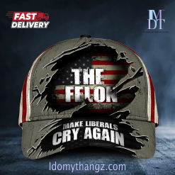 The Felon Make Liberals Cry Again Hat Support For Felon 2024 Patriotic Hat Gifts For Him