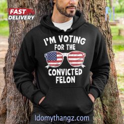 I'm Voting For The Convicted Felon Classic Hoodie