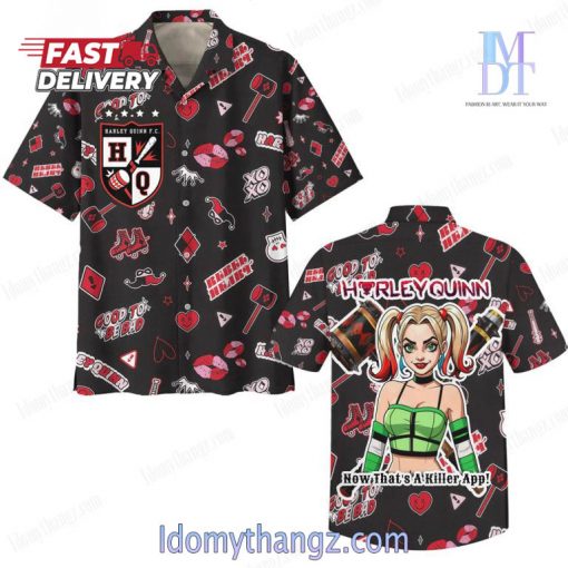 Harley Quinn Now That’s A Killer App Hawaiian Shirt