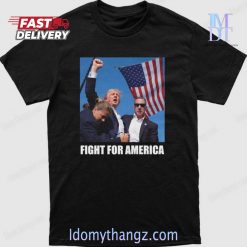 Fight For America Donald Trump T Shirt