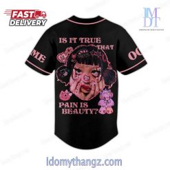 Melanie Martinez Is It True That Pain Is Beauty Custom Baseball Jersey