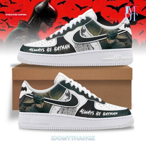 Batman Always Be Limited Air Force 1