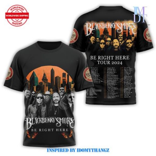 Blackberry Smoke Be Right Here 3D Shirt