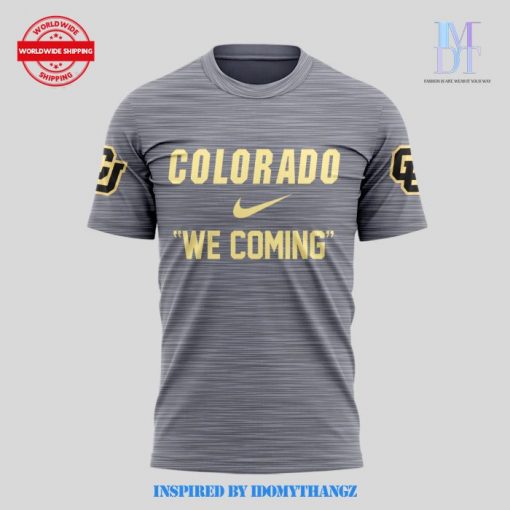 Colorado Buffaloes We Coming Grey Shirt 2024