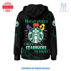 Hocus Pocus I Need Starbuck To Focus Zipper Hoodie