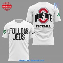 Ohio State Football Follow Jesus White New Edition Shirt