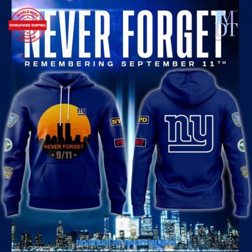 2024 New York Giants Never Forget 9/11 Hoodie