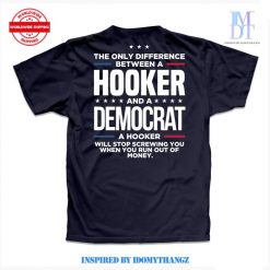 Hooker And A Democrat Premium Shirt