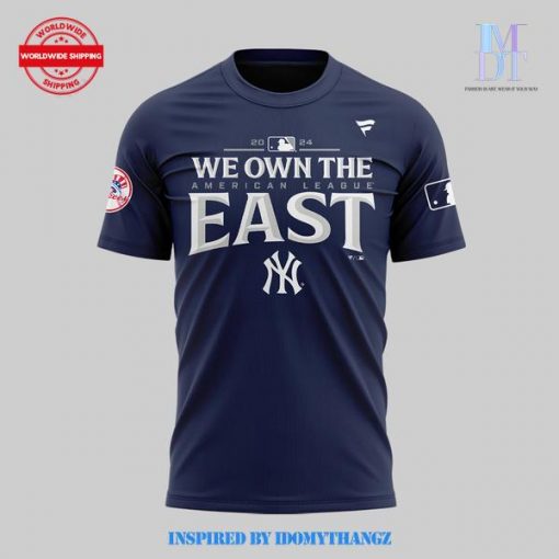 New York Yankees We Own The AL East Division Champions 2024 Shirt