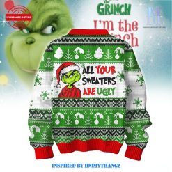 All Your Sweater Are Ugly The Grinch Christmas Sweater