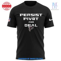 Atlanta Falcons Persist Pivot And Deal Shirt