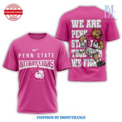 Penn State Nittany Lions Together We Fight Pink Shirt