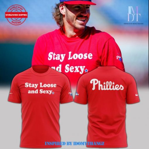 Philadelphia Phillies Stay Loose and Sexy Shirt