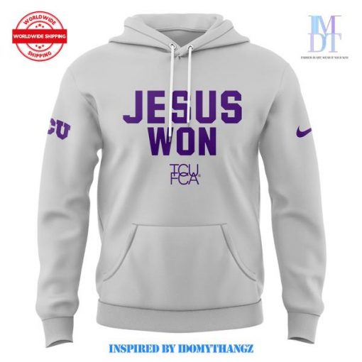 TCU Horned Frogs Football 2024 Jesus Won Hoodie