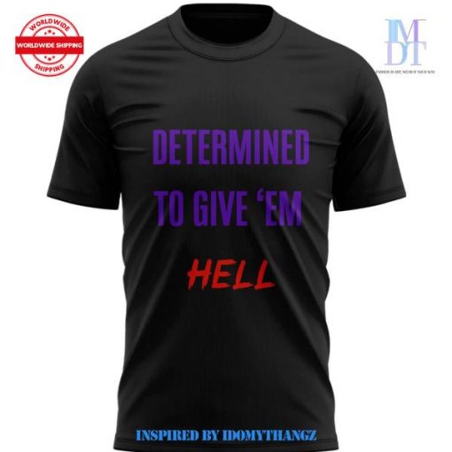 TCU Horned Frogs Football DETERMINED TO GIVE EM HELL Shirt