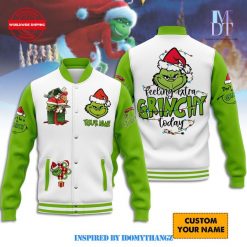 The Grinch Feeling Extra Grinchy Today Custom Baseball Jacket