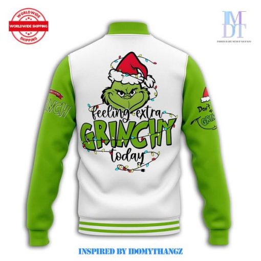 The Grinch Feeling Extra Grinchy Today Custom Baseball Jacket