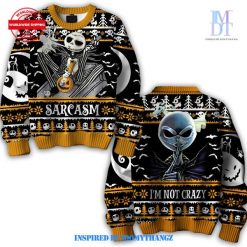 The Nightmare Before Christmas Sarcasm I’m Not Crazy Sweater