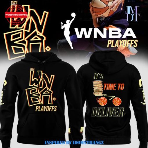 WNBA Playoffs It’s Time To Deliver Hoodie