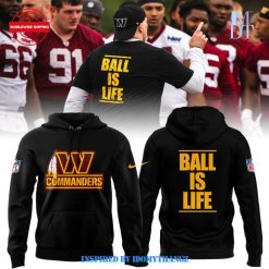 Washington Commanders Ball Is Life Hoodie