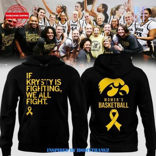 Women’s Basketball If Krysty Is Fighting We All Fight Hoodie