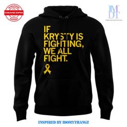 Women’s Basketball If Krysty Is Fighting We All Fight Hoodie